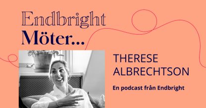 Endbright möter Therese Albrechtson
